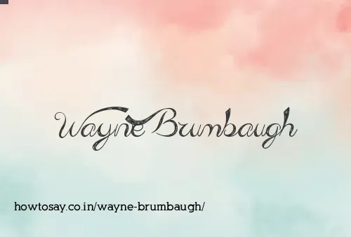 Wayne Brumbaugh