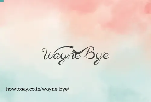 Wayne Bye