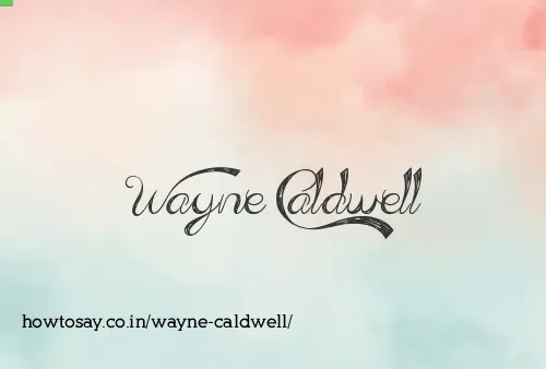 Wayne Caldwell
