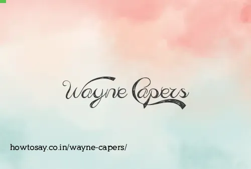 Wayne Capers