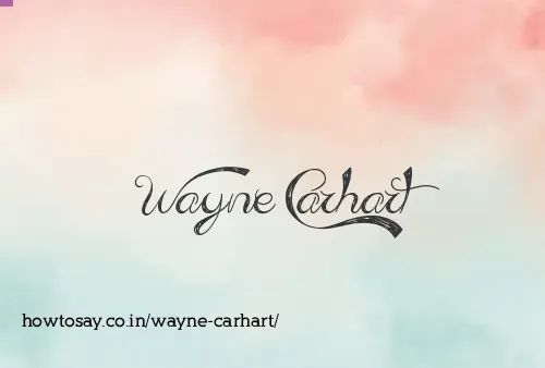 Wayne Carhart
