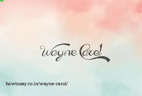 Wayne Carol