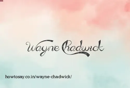 Wayne Chadwick