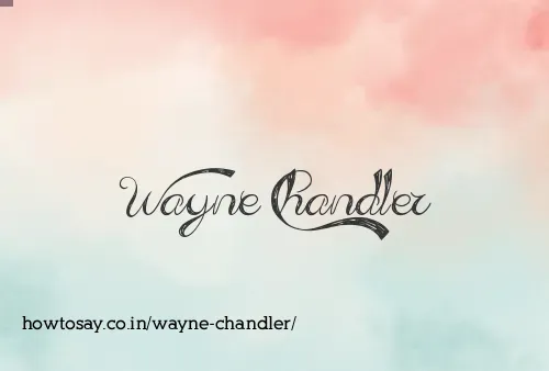 Wayne Chandler