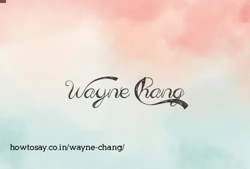 Wayne Chang