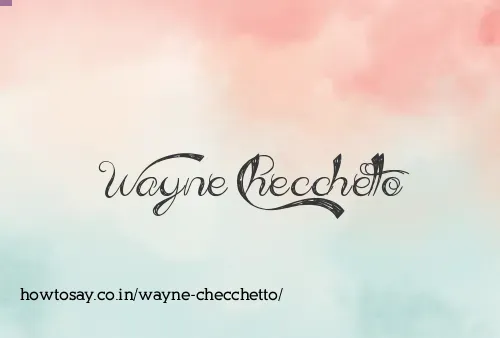 Wayne Checchetto