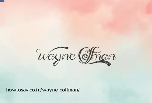 Wayne Coffman