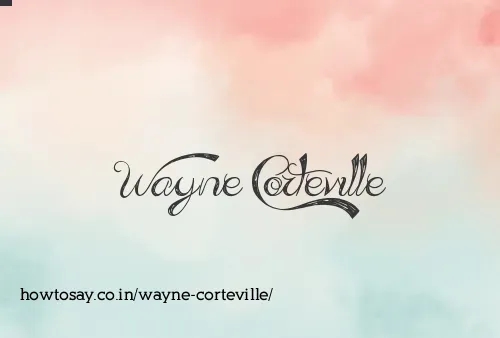 Wayne Corteville