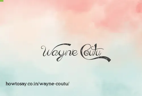 Wayne Coutu