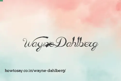 Wayne Dahlberg