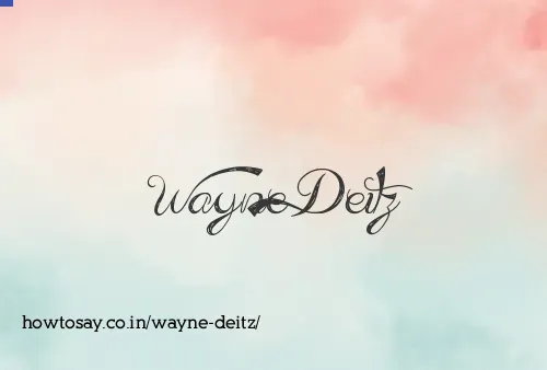 Wayne Deitz