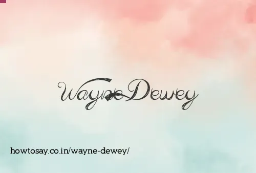 Wayne Dewey