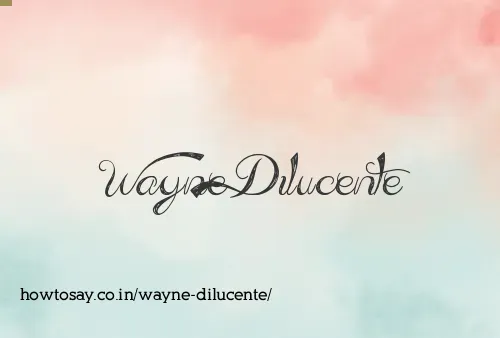 Wayne Dilucente