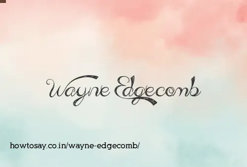 Wayne Edgecomb