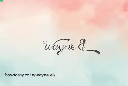 Wayne El