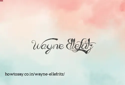 Wayne Ellefritz