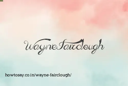 Wayne Fairclough