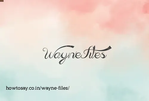 Wayne Files