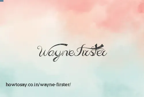 Wayne Firster