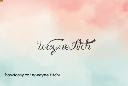 Wayne Fitch