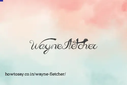 Wayne Fletcher