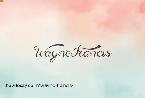 Wayne Francis