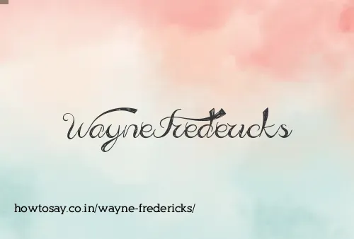 Wayne Fredericks