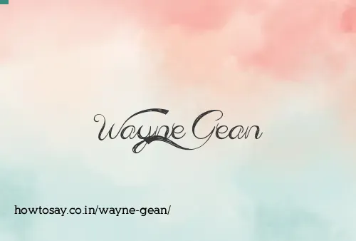 Wayne Gean