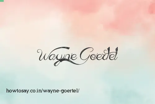 Wayne Goertel
