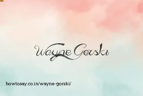 Wayne Gorski
