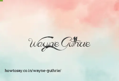 Wayne Guthrie