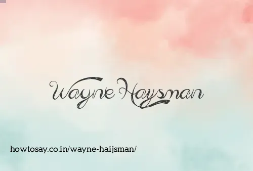 Wayne Haijsman