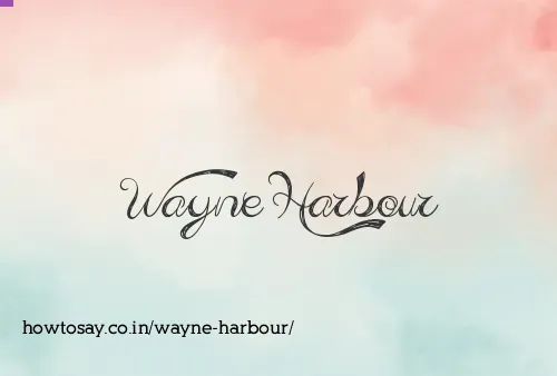 Wayne Harbour