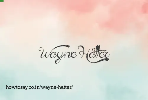 Wayne Hatter
