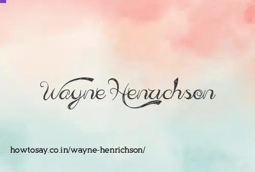 Wayne Henrichson