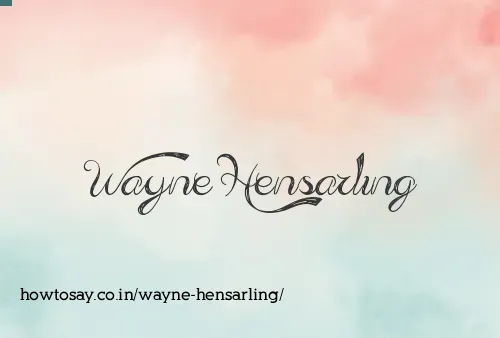Wayne Hensarling