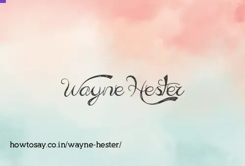 Wayne Hester