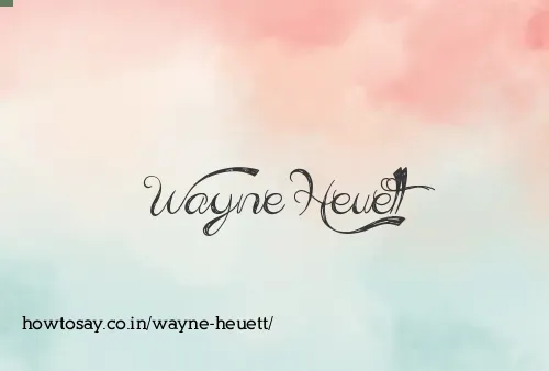 Wayne Heuett