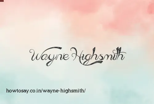 Wayne Highsmith