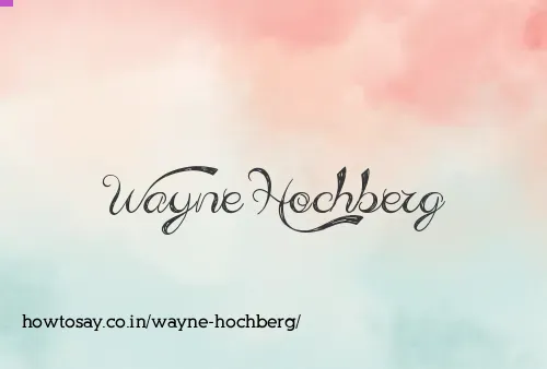 Wayne Hochberg