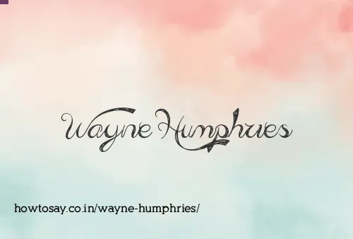 Wayne Humphries