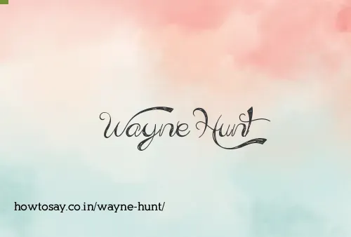 Wayne Hunt