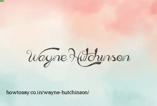 Wayne Hutchinson