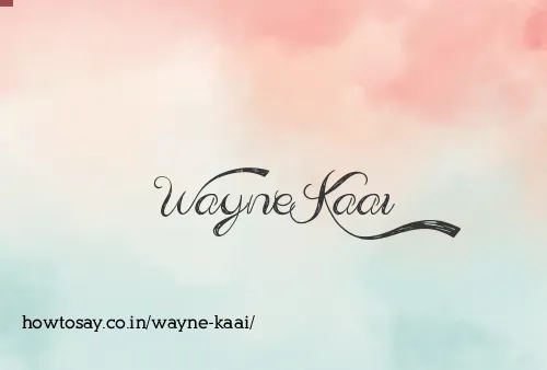 Wayne Kaai