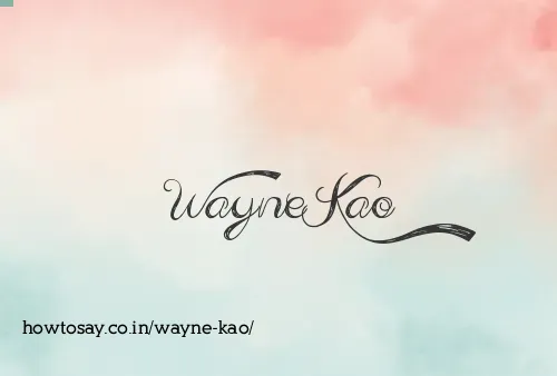 Wayne Kao