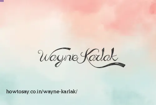 Wayne Karlak