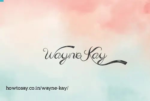 Wayne Kay