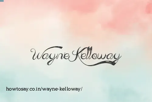 Wayne Kelloway