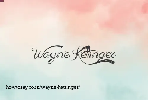 Wayne Kettinger