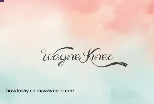Wayne Kiner